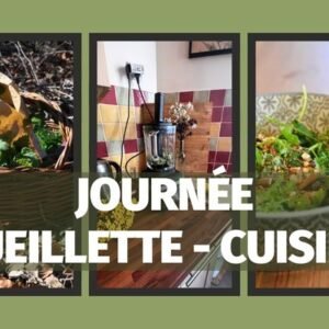 JOURNÉE CUEILLETTE CUISINE DÎNER